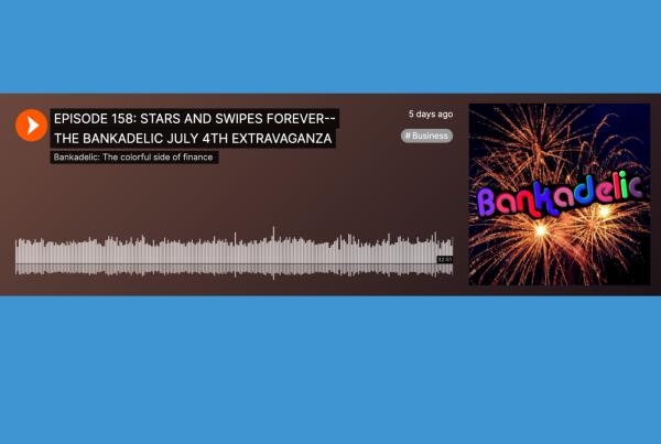 Bankadelic Podcast July